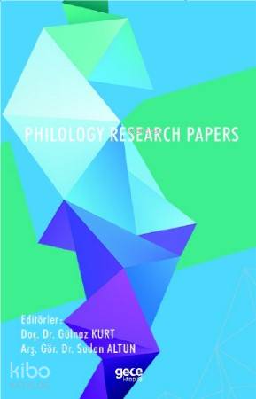 Philology Research Papers | Gülnaz Kurt | Gece Kitaplığı Yayınları