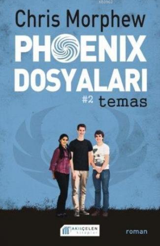 Phoenix Dosyaları #2 temas | Chris Morphew | Akılçelen Kitaplar