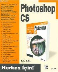 Photoshop CS; Herkes İçin! | Colin Smith | Alfa Basım Yayım Dağıtım