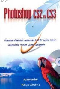 Photoshop Cs2 ve Cs3 | Süleyman Uzunköprü | Beşir Kitabevi