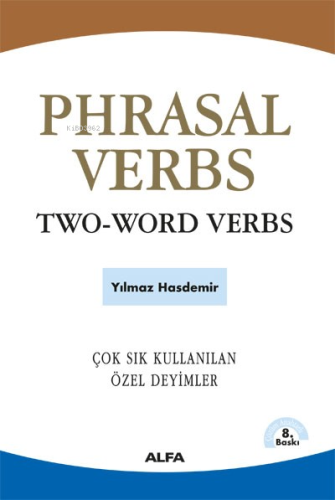 Phrasal Verbs / Two-Word Verbs; Çok Sık Kullanılan Özel Deyimler | Yıl