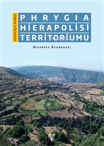 Phrygia Hierapolisi Territoriumu | Giuseppe Scardozzi | Ege Yayınları