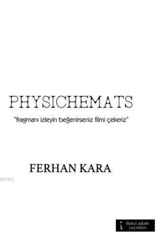 Physichemats | Ferhan Kara | İkinci Adam Yayınları