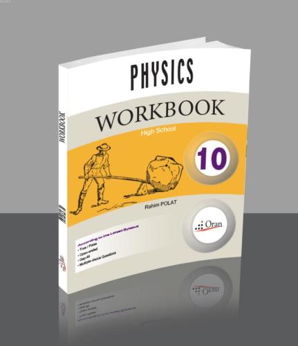 Physics 10 Workbook; Physics 10 Workbook | Rahim Polat | Oran Yayıncıl