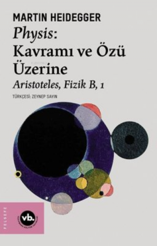 Physis:Kavramı Ve Özü Üzerine | Martin Heidegger | Vakıfbank Kültür Ya