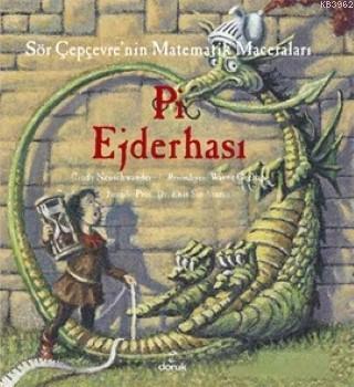 Pi Ejderhası; Sör Çepçevre'nin Matematik Maceraları | Cindy Neuschwand