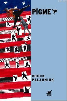 Pigme | Chuck Palahniuk | Ayrıntı Yayınları