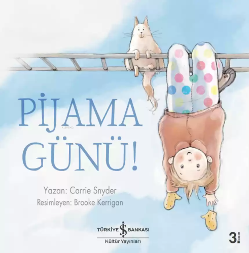 Pijama Günü! | Carrie Snyder | Türkiye İş Bankası Kültür Yayınları