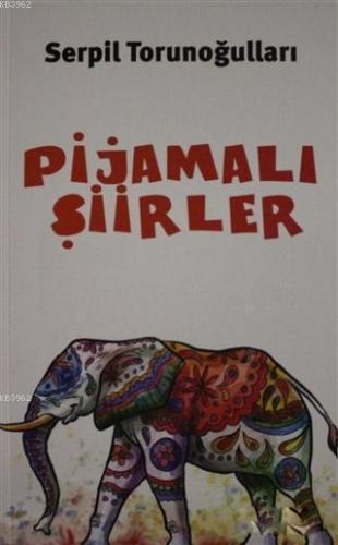 Pijamalı Şiirler | Serpil Torunoğulları | Balkan Sanat Yayınları