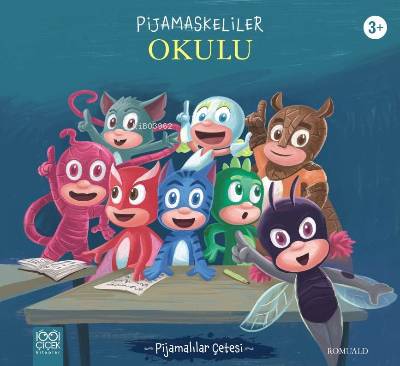 Pijamaskeliler Okulu | Romuald | 1001 Çiçek Kitaplar