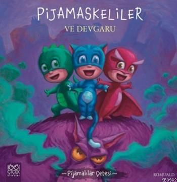 Pijamaskeliler Ve Devgaru; Pijamalılar Çetesi | Romuald | 1001 Çiçek K