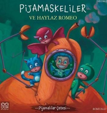 Pijamaskeliler Ve Haylaz Romeo; Pijamalılar Çetesi | Romuald | 1001 Çi