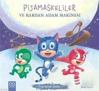 Pijamaskeliler ve Kardan Adam Makinesi - Pijamalılar Çetesi | Romuald 