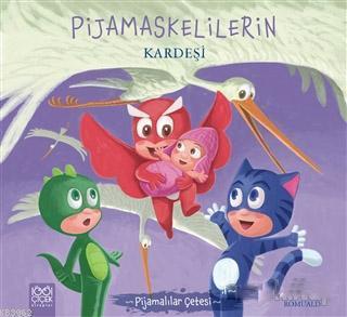 Pijamaskelilerin Kardeşi - Pijamalılar Çetesi | Romuald | 1001 Çiçek K