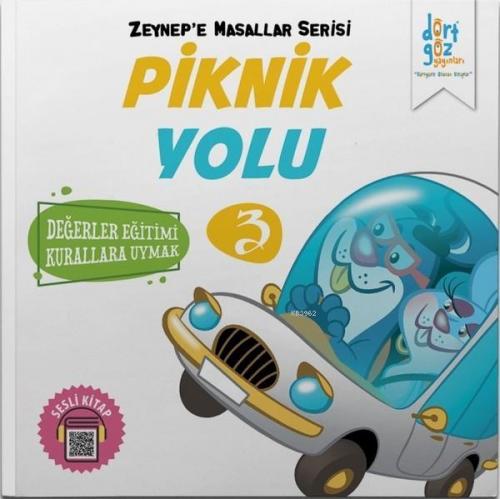 Piknik Yolu - Zeynep'e Masallar Serisi 3; Değerler Eğitimi Kurallara U