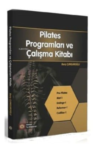 Pilates Programları ve Çalışma Kitabı | Kolektif | İstanbul Tıp Kitabe