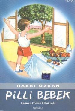 Pilli Bebek | Hakkı Özkan | Özyürek Yayıncılık