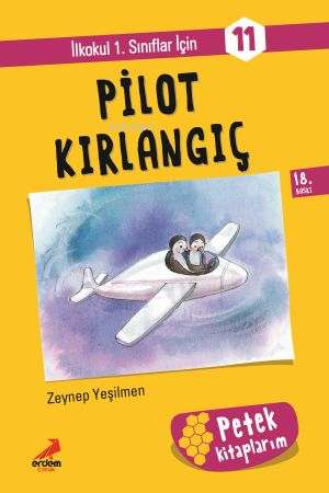 Pilot Kırlangıç - Petek Kitap | Zeynep Yeşilmen | Erdem Çocuk