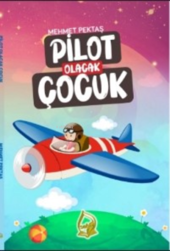 Pilot Olacak Çocuk | Mehmet Pektaş | Sebe Yayınları