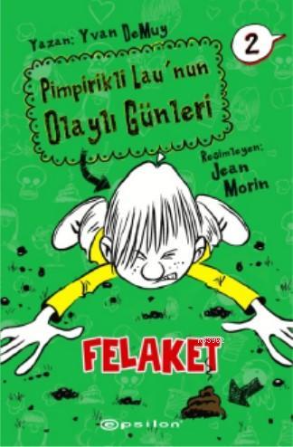 Pimpirikli Lau'nun Olaylı Günleri 2: Felaket | Yvan DeMuy | Epsilon Ya