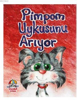 Pimpom Uykusunu Arıyor | Mahmut Yılmaz | Yağmur Çocuk