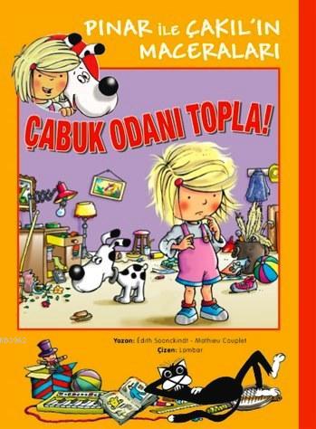 Pınar ile Çakıl'ın Maceraları - Çabuk Odanı Topla! | Edith Soonckindt 