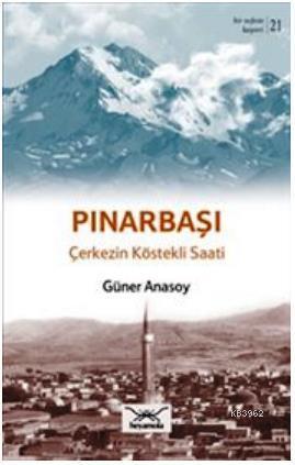 Pınarbaşı Çekezin Köstekli Saati | Güner Anasoy | Heyamola Yayınları