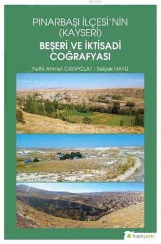 Pınarbaşı İlçesi'nin (Kayseri) Beşeri ve İktisadi Coğrafyası | Fethi A