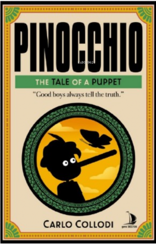 Pinocchio;The Tale of a Puppet | Carlo Collodi | Genç Destek