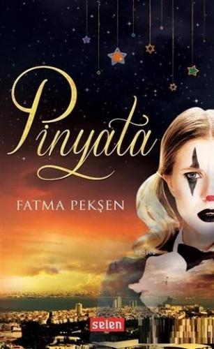 Pinyata | Fatma Pekşen | Selen Yayınevi