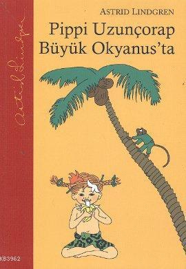 Pippi Uzunçorap Büyük Okyanus'ta | Astrid Lindgren | Doğan Çocuk