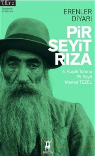 Pir Seyit Rıza - Erenler Diyarı Cilt 2 | Pir Seyit Memet Tezel | Saris