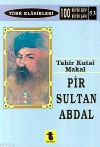 Pir Sultan Abdal | Tahir Kutsi Makal | Toker Yayınları