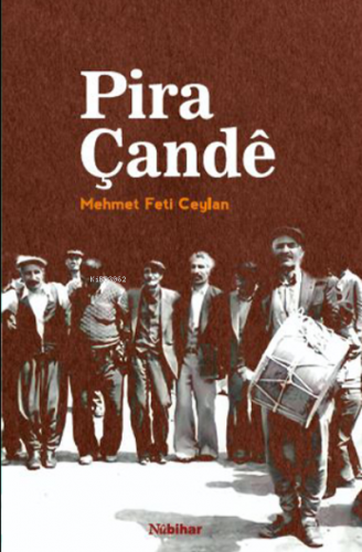 Pira Çande | Mehmet Feti Ceylan | Nubihar Yayınları