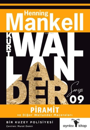 Piramit ve Diğer Wallander Maceraları;Kurt Wallander Serisi 9 | Hennin