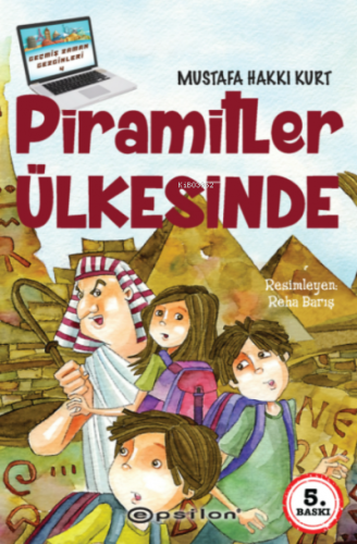 Piramitler Ülkesinde | Mustafa Hakkı Kurt | Epsilon Yayınevi