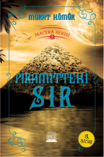 Piramitteki Sır | Murat Kömür | Anatolia Kitap