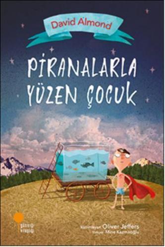 Piranalarla Yüzen Çocuk | David Almond | Günışığı Kitaplığı