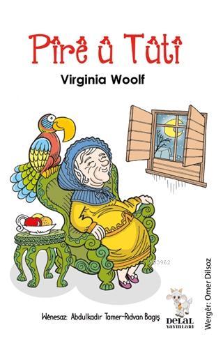 Pire ü Tüti | Virginia Woolf | Delal Kitap