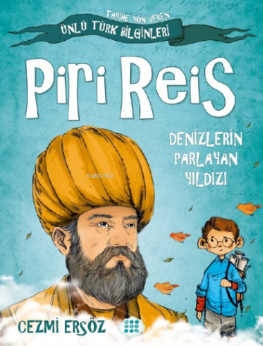 Piri Reis - Denizlerin Parlayan Yıldızı | Cezmi Ersöz | Dokuz Çocuk