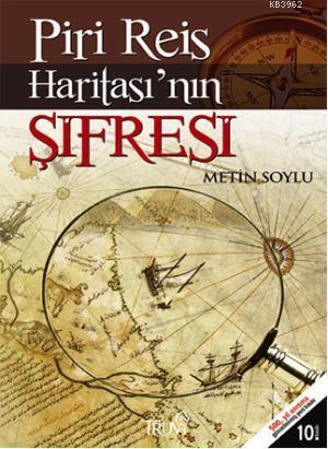 Piri Reis Haritası'nın Şifresi | Metin Soylu | Truva Yayınları