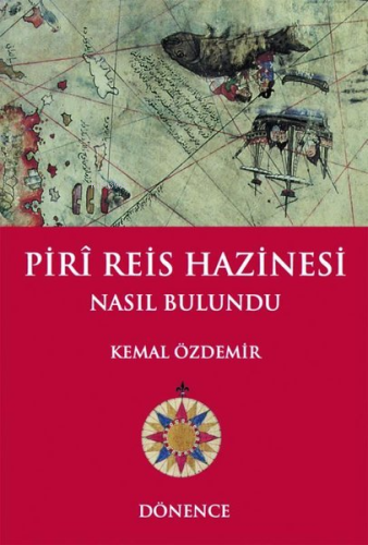 Piri Reis Hazinesi Nasıl Bulundu | Kemal Özdemir | Dönence Basım ve Ya