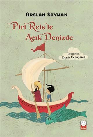 Piri Reis'le Açık Denizde | Arslan Sayman | Kırmızıkedi Çocuk