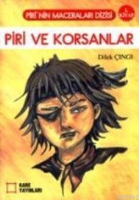 Piri ve Korsanlar 1. Kitap | Dilek Çıngı | Kare Yayınları