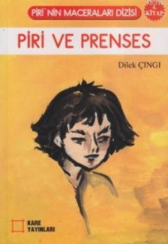 Piri ve Prenses (4. Kitap) | Dilek Çıngı | Kare Yayınları