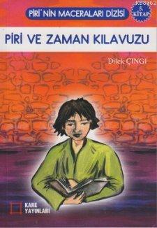 Piri ve Zaman Kılavuzu 5. Kitap | Dilek Çıngı | Kare Yayınları