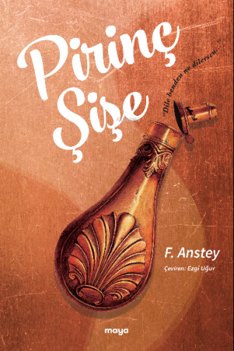 Pirinç Şişe | F. Anstey | Maya Kitap