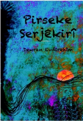 Pirseke Serjekiri | Dewran Evdırehim | Ar Yayınları