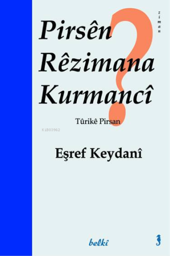 Pirsên Rêzimana Kurmancî | Eşref Keydani | Belki Yayınları