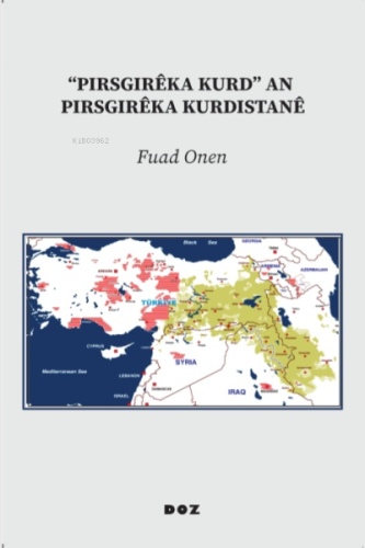 "Pirsgirêka Kurd" an Pirsgirêka Kurdistanê | Fuad Onen | Doz Yayıncılı